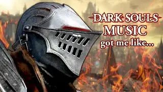 Dark Souls music got me like