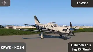 [X-Plane] TBM900 | [KPWK] - [KOSH] | ON IVAO | FlyCheck Exec | Oshkosh Tour 2024 + / Leg 13 (Final)