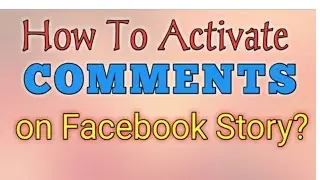 How To Activate Comments on Facebook Story?