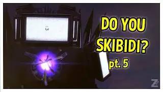 Do You F**k with Skibidi Toilet?! (Part 5)