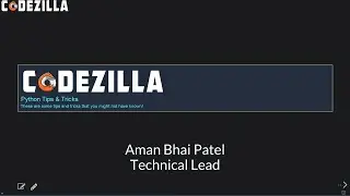 Python Tips & Tricks || by Aman Bhai Patel  || Team Codezilla || Mozilla Community
