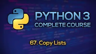 #67 - Copy Lists in Python | Python Full Course - Beginner to Advanced [FREE]