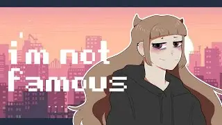 I'M NOT FAMOUS | MEME |