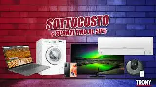 Sottocosto e Sconti fino al 50% da Trony!