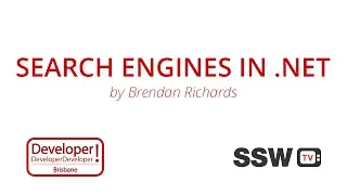 Search Engines in .NET | Brendan Richards at DDD Brisbane 2016