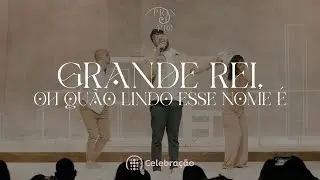 Grande Rei, Oh Quão Lindo Esse Nome É | Musical de Natal “Princípio”