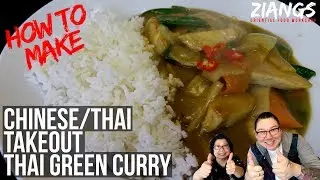 Ziangs: How to make Chinese/Thai Takeout Green curry