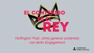 Huffington Post, cómo generar contenido con tanto Engagement