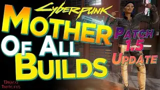 Cyberpunk 2077 Most Versatile Character Build Ever Patch 1.5 (OLD)