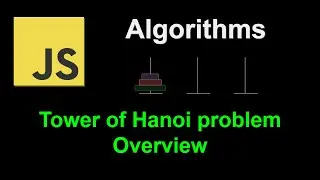 Tower of Hanoi problem overview | JavaScript Algorithms