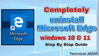 completely uninstall microsoft edge browser from windows 10 & windows 11 in 2021