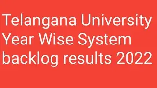 Telangana University Year Wise System backlog results 2022