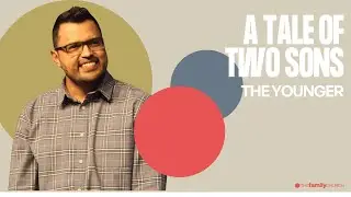 A Tale of Two Sons: The Younger
