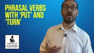 Phrasal Verbs with 'Put' and 'Turn'
