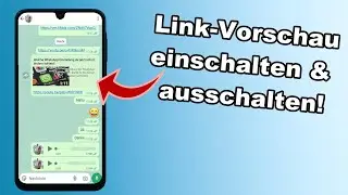 WhatsApp Link Vorschau aktivieren & deaktivieren | So wird gemacht!