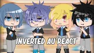 BNHA React | Inverted Au react to Orginal | P.3