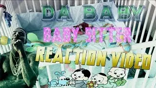 Da Baby -  Baby Sitter Ft Offset (Reaction Video!!!!)