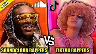SOUNDCLOUD RAPPERS VS TIK TOK RAPPERS