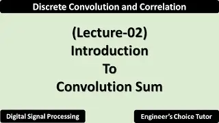 Convolution Sum | Lecture-02