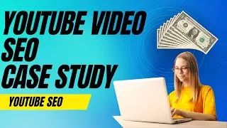 How to do video seo - Case study - Youtube Search engine optimization crash course