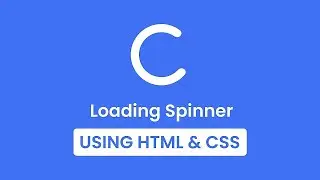 Create Loading Spinner in HTML & CSS with source code