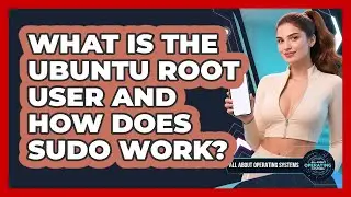 What Is The Ubuntu Root User And How Does Sudo Work? - All About Operating Systems