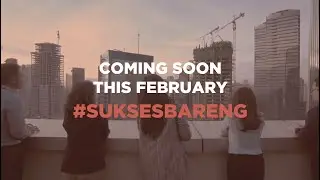 #SUKSESBARENG COMING SOON THIS FEBRUARY