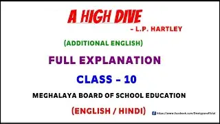 A High Dive || L.P. Hartley || Full Explanation || Summary || Additional English || Class-10
