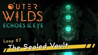 Outer Wilds: Echoes of the Eye PS5 100% Part 7 - The Sealed Vault (FINALE)