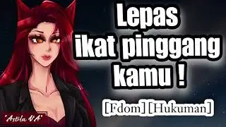 Di ikat sugar mommy | ASMR Cewek | [FDom] [Hukuman] [Mengikat]