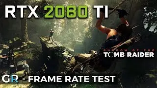 RTX 2080 TI SHADOW OF THE TOMB RAIDER | 2160p/1440p/1080p/Max Settings | Frame Rate Benchmark Test