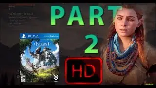 Celebrating 1 Year, HORIZON Zero Dawn (No Commentary) Part 2 Walkthrough