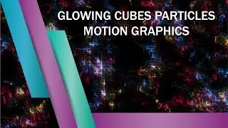 GLOWING CUBES PARTICLES - MOTION GRAPHICS Template