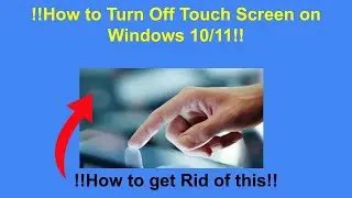!!How to Turn Off Touch Screen on Windows 10 and 11!!