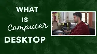 What is computer desktop? Computer desktop Kya hota hai?
