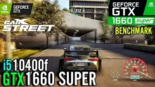 CarX Street | GTX 1660 Super | i5 10400f | Benchmark