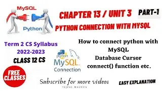Chapter 13 Python Interface with SQL | Part 1 | How to connect python with SQL/MySQL | Class 12 CS