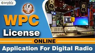 WPC License Online Application for Digital Radio | Wireless Planning & Coordination WPC - Corpbiz