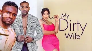 MY DIRTY WIFE--CHIOMA NWAOHA, MAURICE SAM, FRANCES BEN- Latest Nigerian Movie 2025 