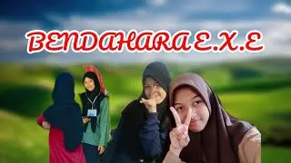 BENDAHARA E.X.E
