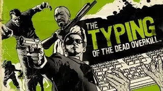 Typing of the Dead ::: Let's Play ::: 7outof10