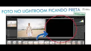LIGHTROOM - Foto não aparece na revelação - [resolvido]