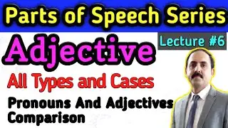 Adjective and its types/kinds | Parts of Speech | Advanced English Grammar