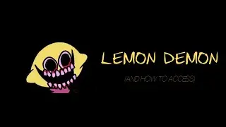 Lemon Demon (Hidden Secret) - *UPDATED GUIDE* - Friday Night Funkin'!