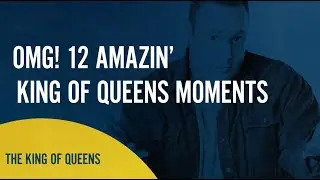 OMG! 12 Amazin' King of Queens Moments | The King of Queens | COZI Dozens