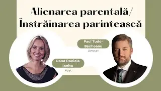 Totul despre alienarea parentala/instrainarea parinteasca - partea a 2-a