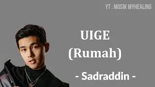 Sadraddin - UIGE Lyrics Indonesian Translite | MUSIK MYHEALING