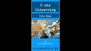 Colearning: Lernen, wie es dir und mir entspricht. Eine Doku von @Bildungsdesign