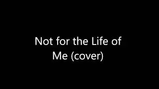 Not for the Life of Me (Thoroughly Modern Millie cover)