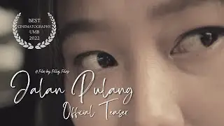 Jalan Pulang Official Teaser (Indonesian Romance Short Movie)